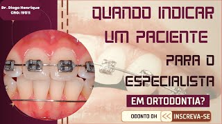 Quando indicar um paciente para o especialista ortodontista  Aula 61 [upl. by Asus]