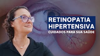 RETINOPATIA HIPERTENSIVA TUDO O QUE VOCÊ PRECISA SABER PARA PROTEGER SUA VISÃO [upl. by Verbenia]