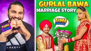 Gurlal Bawa Marriage Story😂 [upl. by Liane]