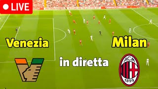 Milan vs Venezia in diretta Serie A live streaming partite di oggi [upl. by Amles]