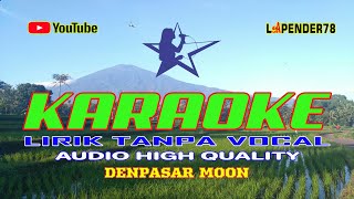 Denpasar Moon ● Merry Andani 🎤 Karaoke lapender78 [upl. by Arodoet]