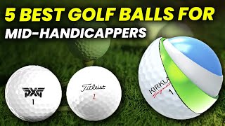 5 Best Golf Balls for Mid Handicappers in 2024 Top Golf Balls [upl. by Oirrad]