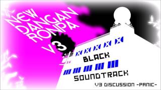 New Danganronpa V3 OST Black  15 V3 Discussion PANIC [upl. by Attenrev]