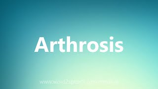 Arthrosis  Medical Definition [upl. by Cibis]