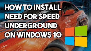 How to Install NFS Underground on a Windows 10 PC  Classic NFS PC Install Tutorials [upl. by Cran]