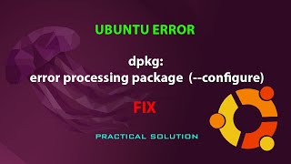 UBUNTU FIX dpkg error processing package configure [upl. by Fitting]