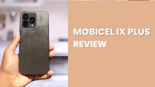 Mobicel IX Plus Review  A SOLID budget phone [upl. by Emya168]