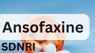 Ruoxinlin  Ansofaxine SNDRI Pending FDA Approval [upl. by Noreht]