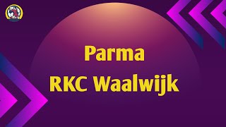 1 GIORNATA  DIVISIONE 3  eFCLUB 1 ST  PARMA vs RKC WAALWIJK [upl. by Nahaj]