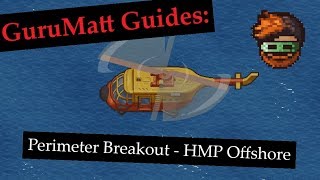 GuruMatt Guides Perimeter Breakout SoloMultiplayer  HMP Offshore  The Escapists 2 [upl. by Balliett]