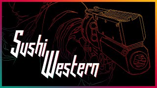 Sushi Western  Samurai in the Old West [upl. by Anahsal]