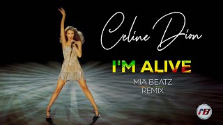 Celine Dion  Im Alive MIA BEATZ [upl. by Leanatan]