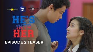 Hes Into Her Episode 2 Teaser  Stream for FREE on iWantTFC [upl. by Jecon]