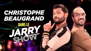 CHRISTOPHE BEAUGRAND dans le JARRY SHOW [upl. by Munroe]