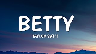 Taylor Swift  Betty Lyrics [upl. by Conley250]