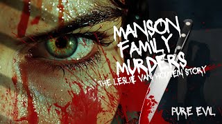 The Terrifying Tale of Leslie Van Houten in Manson Family [upl. by Rossen320]