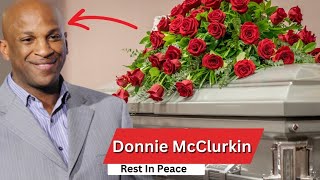 Gospel Singer Donnie McClurkin passed away with a heartbreaking final message to his family Goodbye [upl. by Llertal]