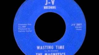 Magnetics The  Wasting Time [upl. by Eeresid936]