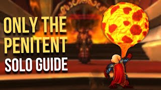 How to SOLO Only the Penitent Achievement  Glory of the Firelands Raider [upl. by Melisse]