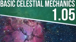 Astrophysics 105  Basic Celestial Mechanics [upl. by Chapel522]