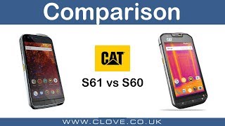 Cat S61 amp S60 Comparison [upl. by Chita363]