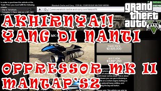 akhirnya bisa beli oppressor mk II buat MENDAKI GUNUNG LEWATI LEMBAHDI GTA V Olinenunuk gundul [upl. by Retrak]