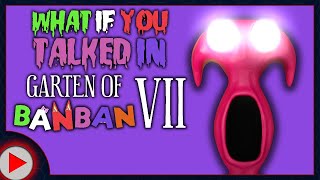 What if You Talked in Garten of Banban 7 Parody [upl. by Atteyek]