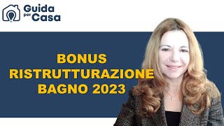 Bonus ristrutturazione bagno 2023 [upl. by Yesdnik]