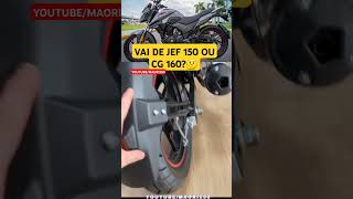 VAI DE JEF 150 OU CG 160🤔canalmaori250 automobile motorcycle yamaha memes meme honda suzuki [upl. by Areht407]