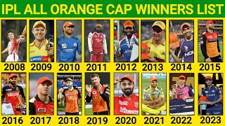 IPL ALL ORANGE CAP WINNERS FROM 2008 TO 2023 [upl. by Fritzsche]