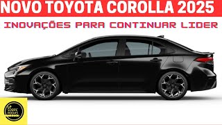 CONFIRA O LANÇAMENTO DO NOVO TOYOTA COROLLA 2025 [upl. by Renado]