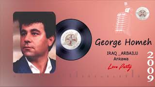 George Homeh Live Party 2009 IRAQ ARBAILU Ankawa [upl. by Epotimet997]