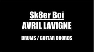 Avril Lavigne  Sk8er Boi Drums Guitar Chords amp Lyrics [upl. by Gable]