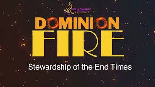 Dominion Fire  Stewardship of the End Times  Pastors Al Miller amp Alrick Wynter [upl. by Blim269]