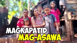 MAGKAPATID NAGING MAG ASAWA NANIRAHAN SA BUNDOK [upl. by Pickard]