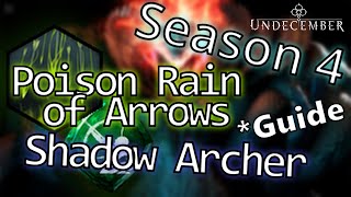 Poison Rain of Arrows  Season 4 Guide  Undecember [upl. by Anialeh408]