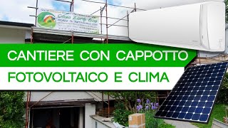 Cantiere con CAPPOTTO FOTOVOLTAICO e CLIMATIZZATORI in provincia di LODI [upl. by Poliard]