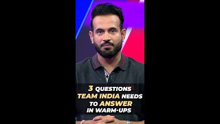 CWC 2023  Irfan Pathan Shares 3 Crucial WC Qs India Needs to Answer [upl. by Erlinna]