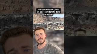 Ils ont jetés un objet dans un volcan 😳 [upl. by Lucila]