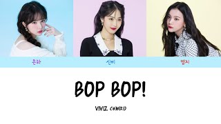 Lyrics가사 VIVIZ 비비지  BOP BOP 밥밥 [upl. by Drofub]