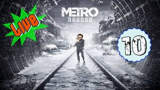 Metro Exodus  LIVE  10 [upl. by Salvadore]