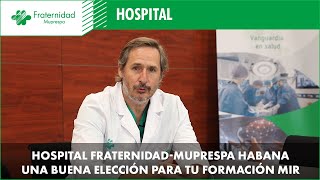 Una buena elección para tu formación MIR Hospital FraternidadMuprespa Habana [upl. by Brenda]