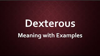 Dexterous Meaning with Examples [upl. by Asilla507]