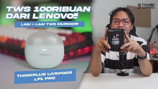 LAGI TWS 100RBan dari Thinkplus LivePods LP1 Pro [upl. by Ecirtram644]