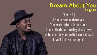 loyiso  dream about you lyrics [upl. by Iraam]