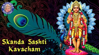 Skanda Sashti Kavacham Full Song With Lyrics  Murugan Devotional Songs  Kandha Guru Kavasam [upl. by Hilar]