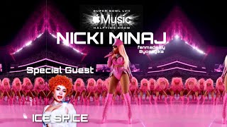 Nicki Minaj  Super Bowl Halftime Show 2024 Feat Ice Spice Concept [upl. by Junna827]