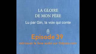 Marcel PAGNOL  quotLa gloire de mon pèrequot  partie 4 [upl. by Cris]