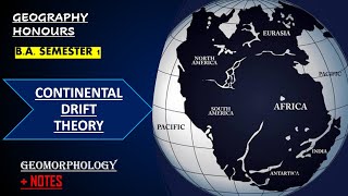 GEOMORPHOLOGYCONTINENTAL DRIFT THEORY  WEGENERGEOGRAPHY HONOURS BA SEMESTER I [upl. by Bissell501]