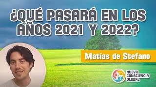 ¿Qué pasará en los años 2021 y 2022 por Matías de Stefano [upl. by Roley]